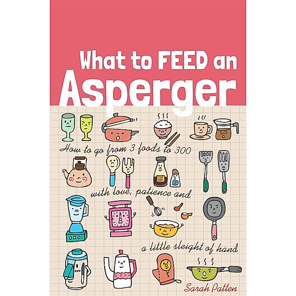 What to Feed an Asperger, Sarah Patten