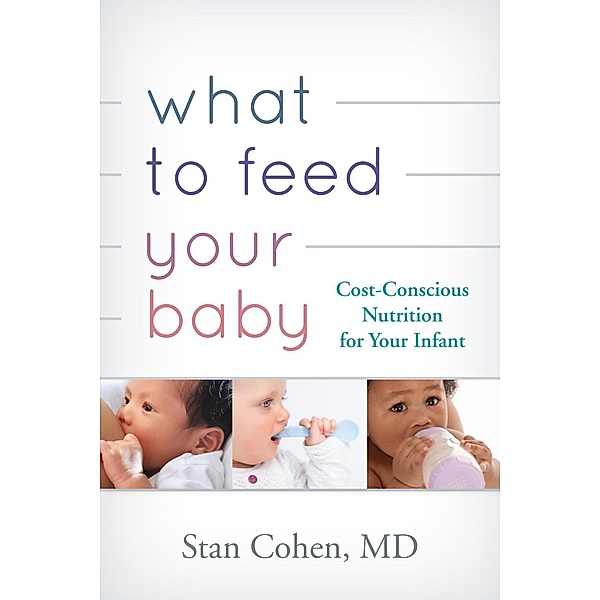 What to Feed Your Baby, Stan Cohen