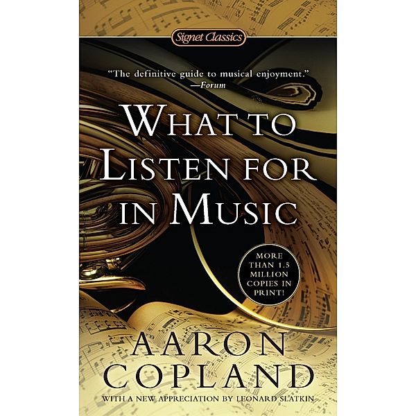 What to Listen For in Music, Aaron Copland