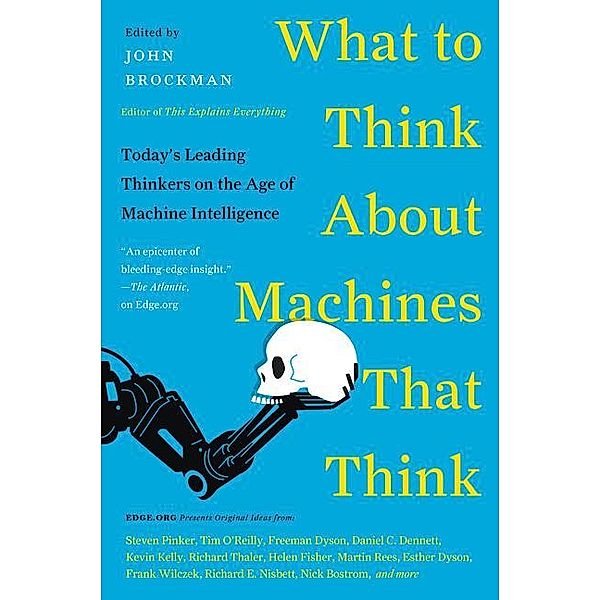 What to Think About Machines That Think, John Brockman