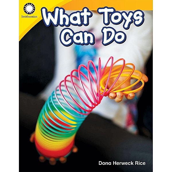 What Toys Can Do / Teacher Created Materials, Dona Herweck Rice