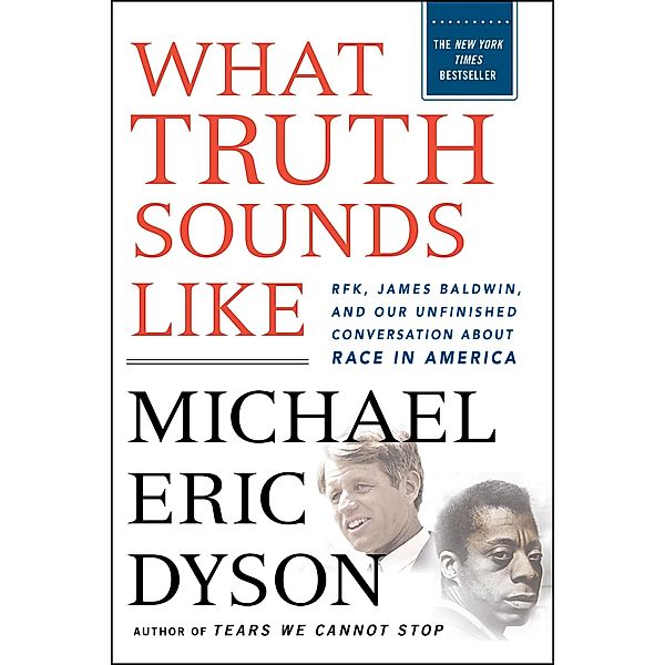 What Truth Sounds Like, Michael Eric Dyson