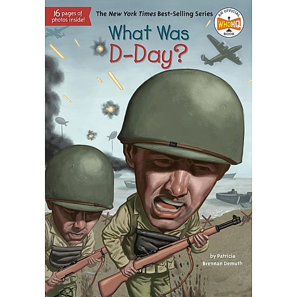 What Was D-Day? / What Was?, Patricia Brennan Demuth, Who HQ