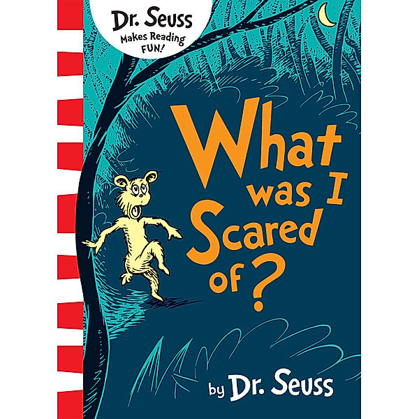 What Was I Scared Of?, Dr. Seuss