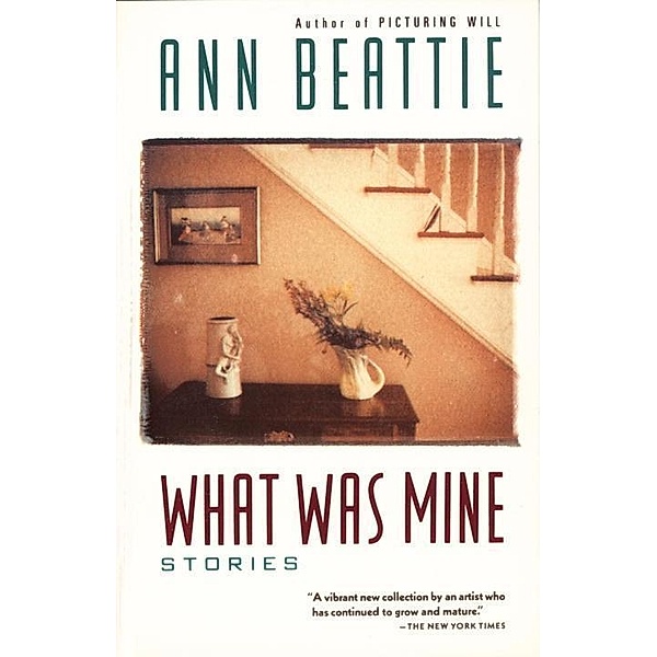 What Was Mine / Vintage Contemporaries, Ann Beattie