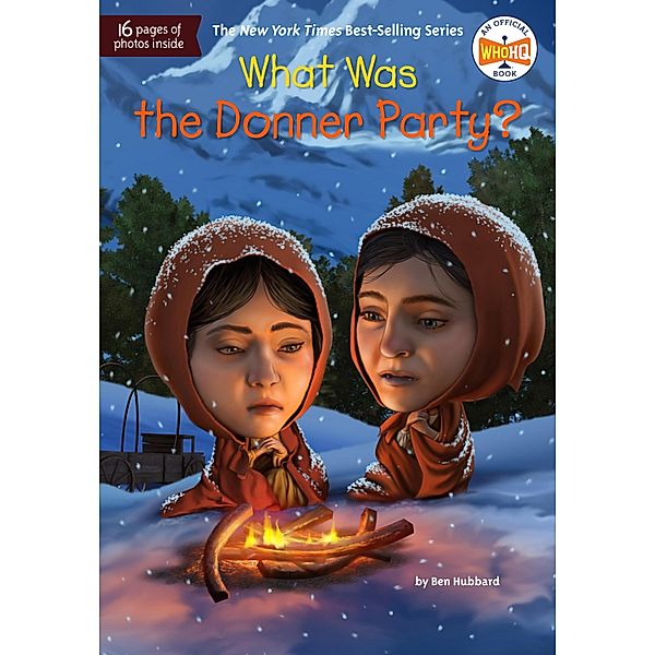 What Was the Donner Party? / What Was?, Ben Hubbard, Who HQ