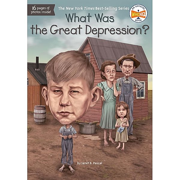 What Was the Great Depression? / What Was?, Janet B. Pascal, Who HQ