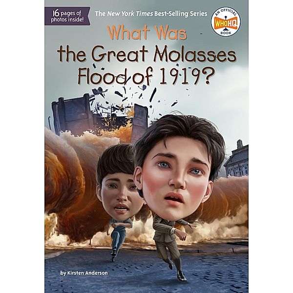 What Was the Great Molasses Flood of 1919? / What Was?, Kirsten Anderson, Who HQ