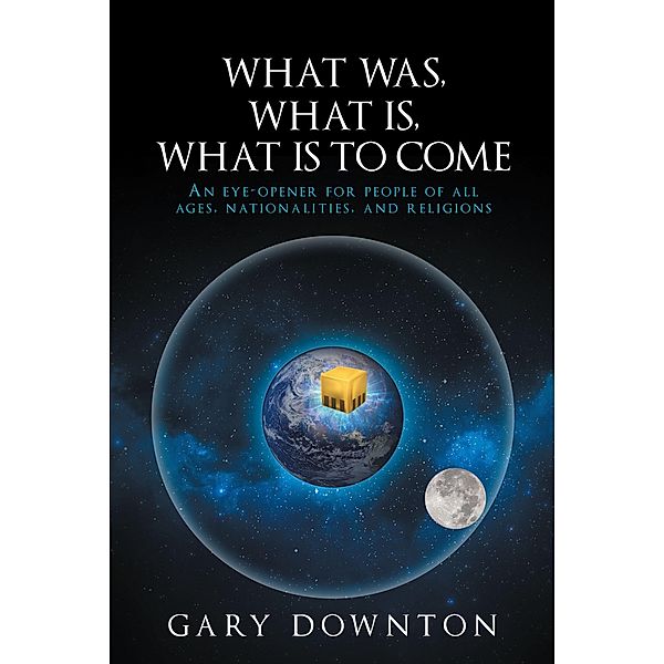 What Was, What Is,  What Is To Come, Gary Downton