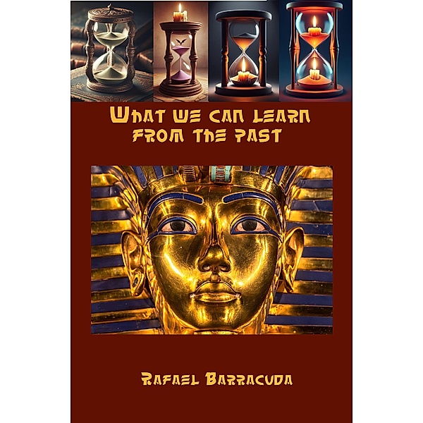 What We Can Learn From The Past, Rafael Barracuda