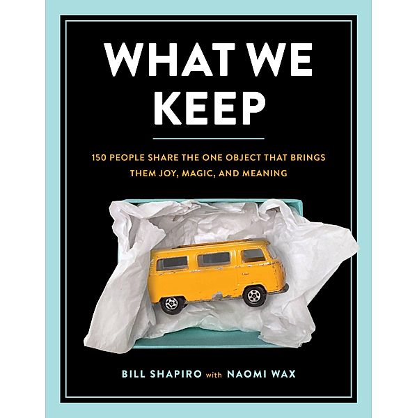 What We Keep, Bill Shapiro, Naomi Wax