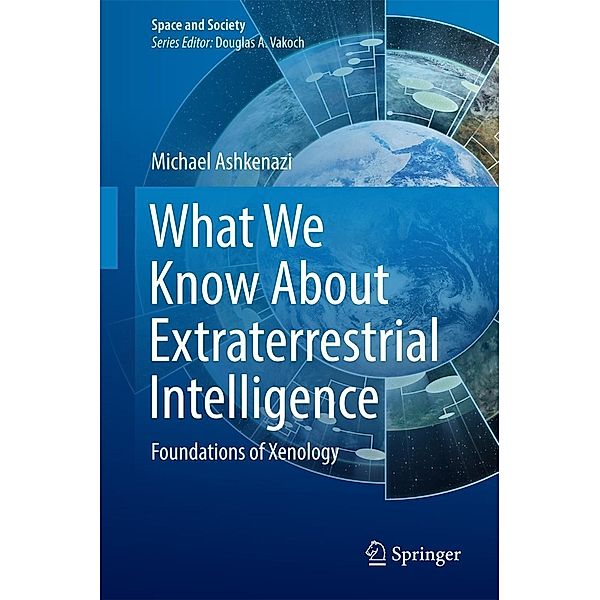 What We Know About Extraterrestrial Intelligence / Space and Society, Michael Ashkenazi