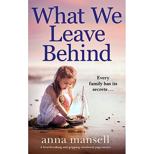 What We Leave Behind, Anna Mansell