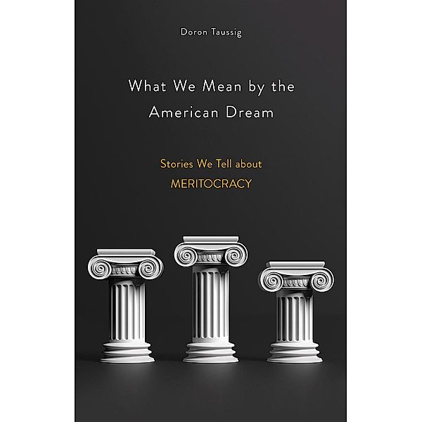 What We Mean by the American Dream, Doron Taussig