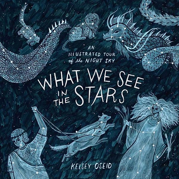 What We See in the Stars, Kelsey Oseid