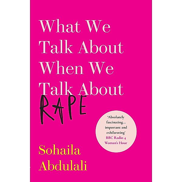 What We Talk About When We Talk About Rape, Sohaila Abdulali