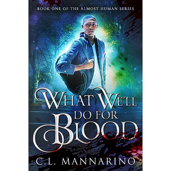 What We'll Do for Blood / C.L. Mannarino, C. L. Mannarino