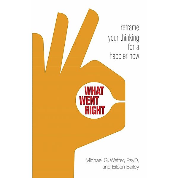 What Went Right, Eileen Bailey, Michael G. Wetter
