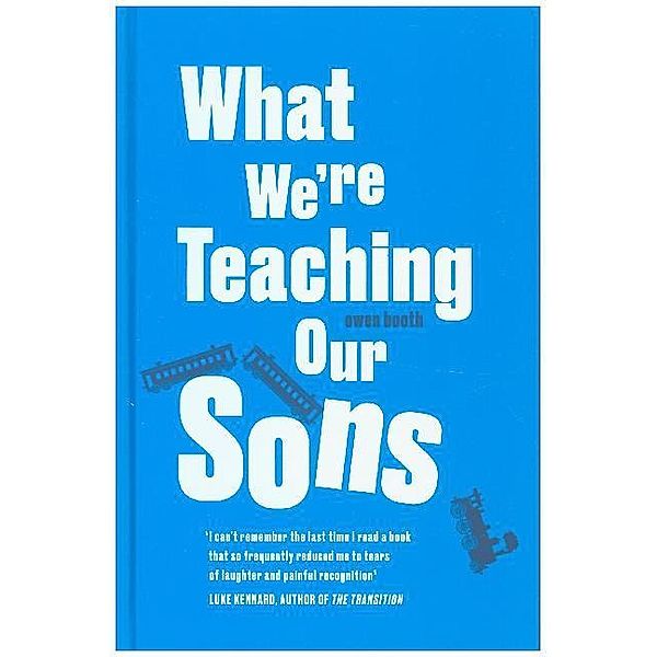 What We'Re Teaching Our Sons, Owen Booth