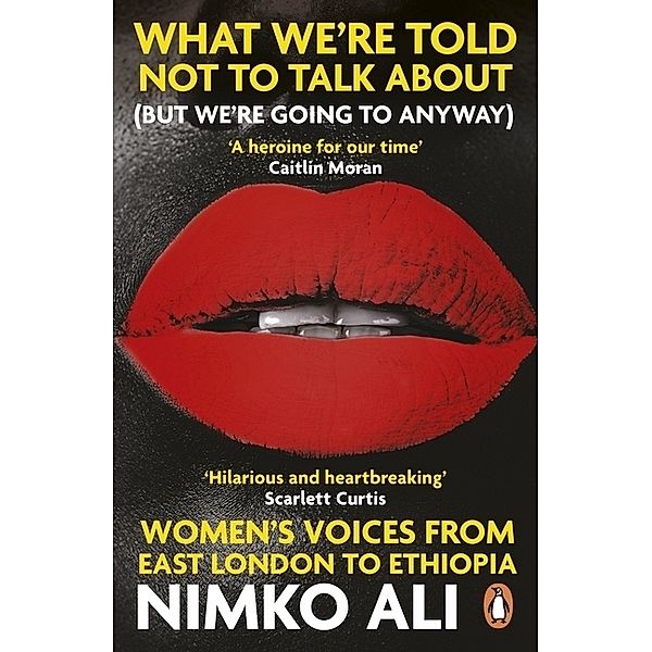 What We're Told Not to Talk About (But We're Going to Anyway), Nimko Ali