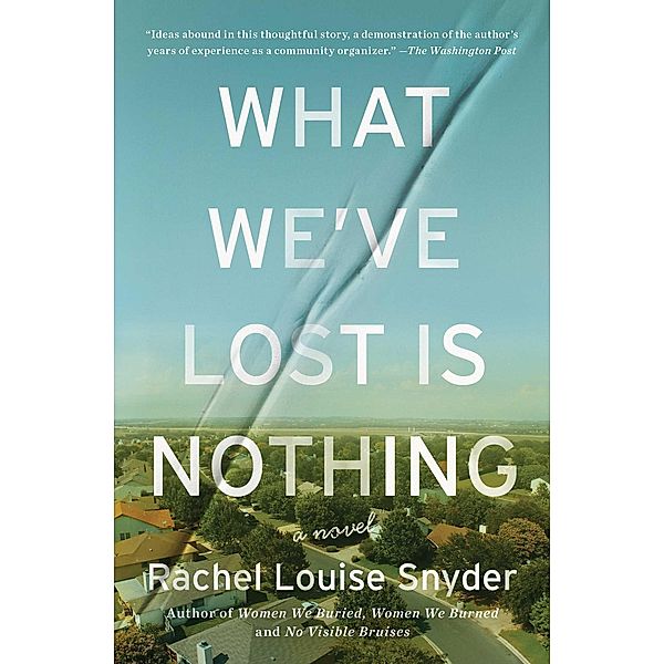 What We've Lost Is Nothing, Rachel Louise Snyder