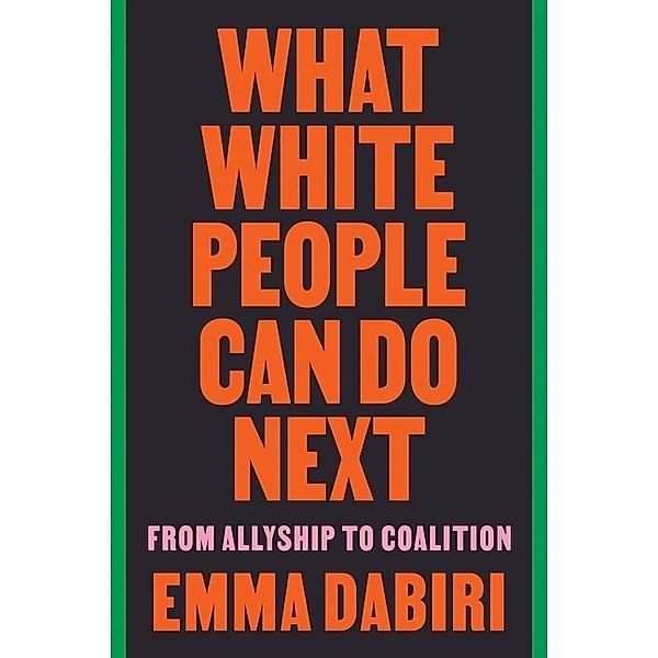 What White People Can Do Next, Emma Dabiri