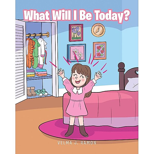 What Will I Be Today?, Velma J. Ramon