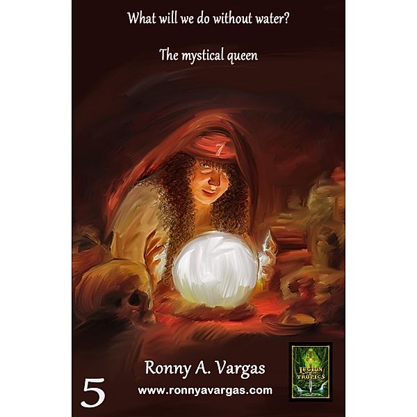 What Will We Do Without Water?: Mystical queen., Ronny A. Vargas