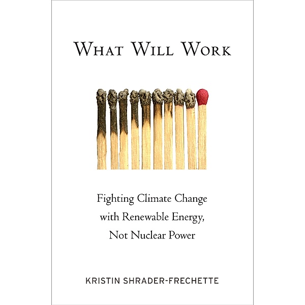 What Will Work, Kristin Shrader-Frechette