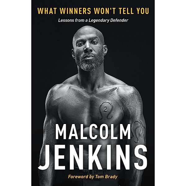 What Winners Won't Tell You, Malcolm Jenkins