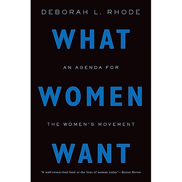 What Women Want, Deborah L. Rhode