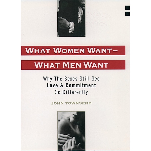 What Women Want--What Men Want, John Marshall Townsend