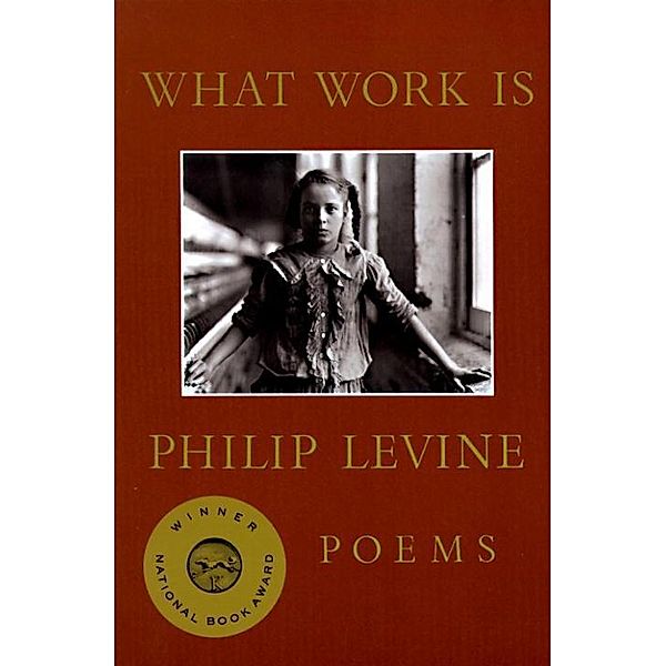 What Work Is, Philip Levine