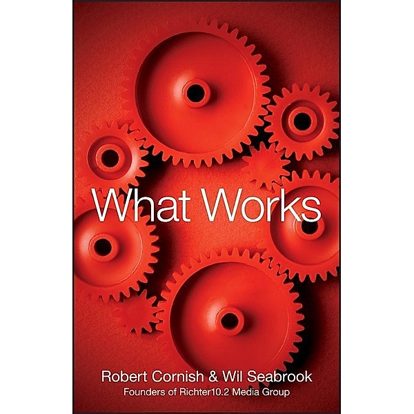 What Works, Robert Cornish, Wil Seabrook