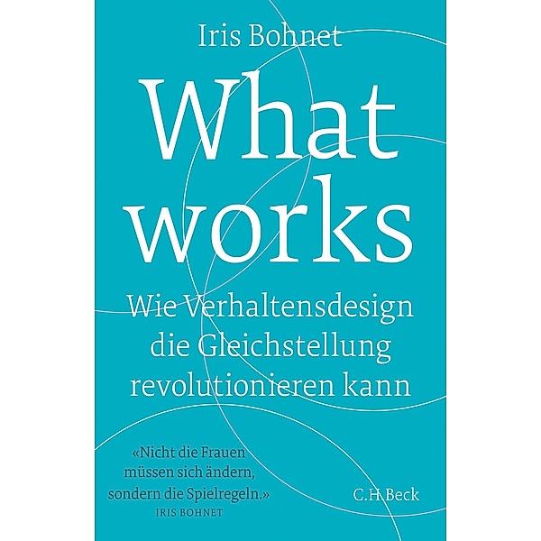 What works, Iris Bohnet