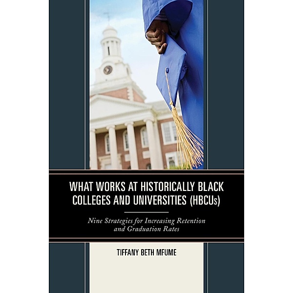 What Works at Historically Black Colleges and Universities (HBCUs), Tiffany Beth Mfume