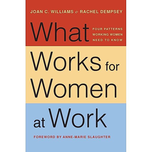 What Works for Women at Work, Joan C. Williams, Rachel Dempsey