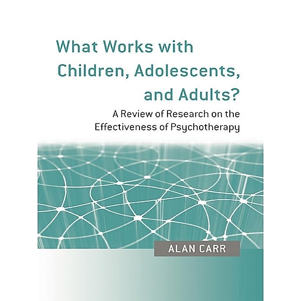 What Works with Children, Adolescents, and Adults?, Alan Carr