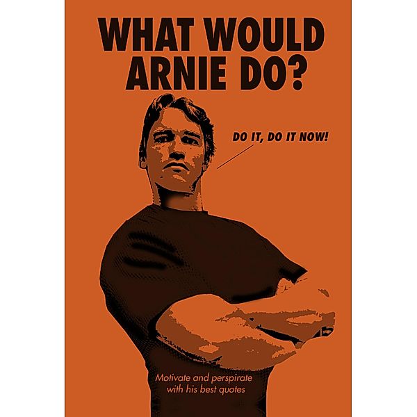 What Would Arnie Do?