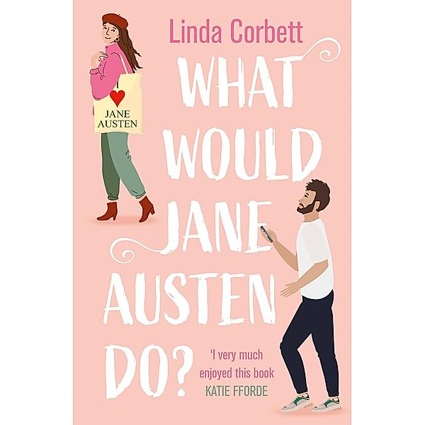 What Would Jane Austen Do?, Linda Corbett