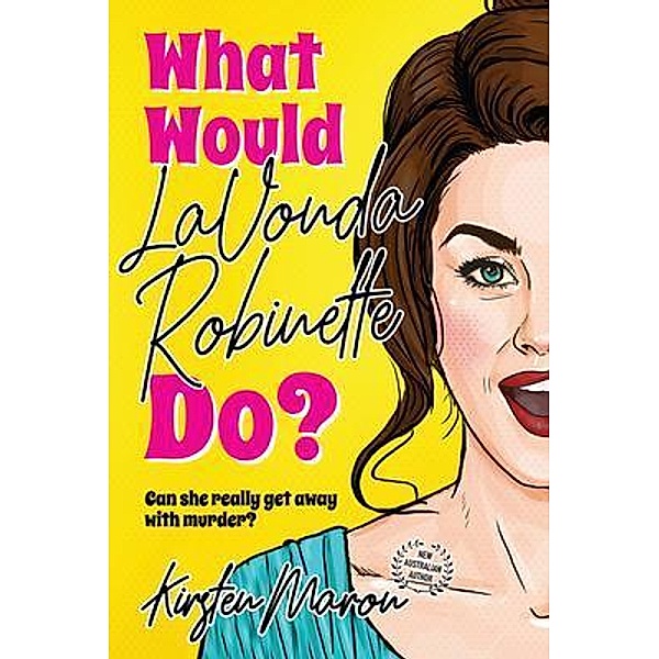 What Would LaVonda Robinette Do?, Kirsten Maron