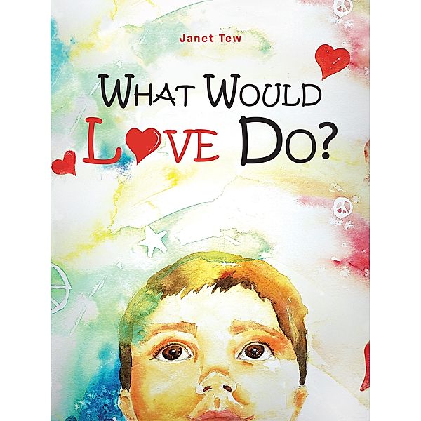 What Would Love Do?, Janet Tew