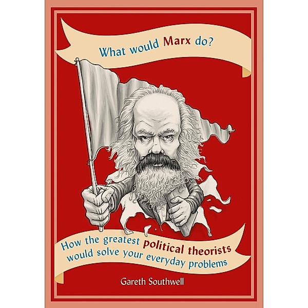 What Would Marx Do?, Gareth Southwell