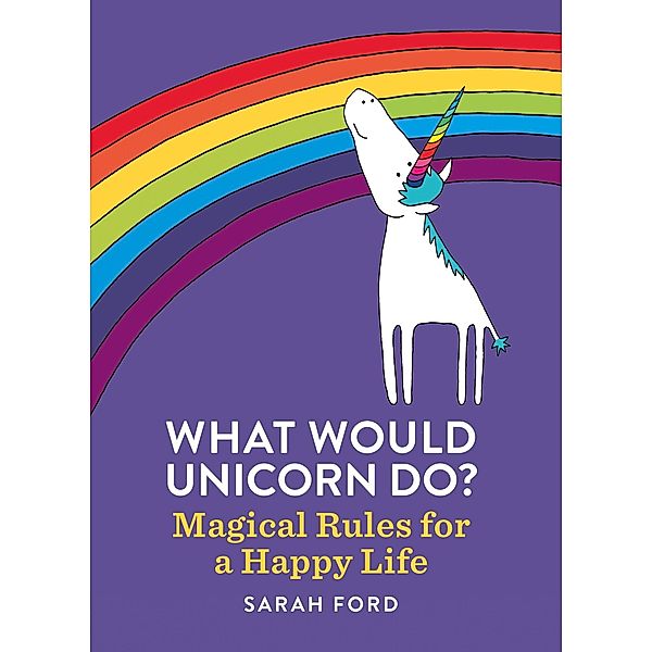 What Would Unicorn Do?, Sarah Ford
