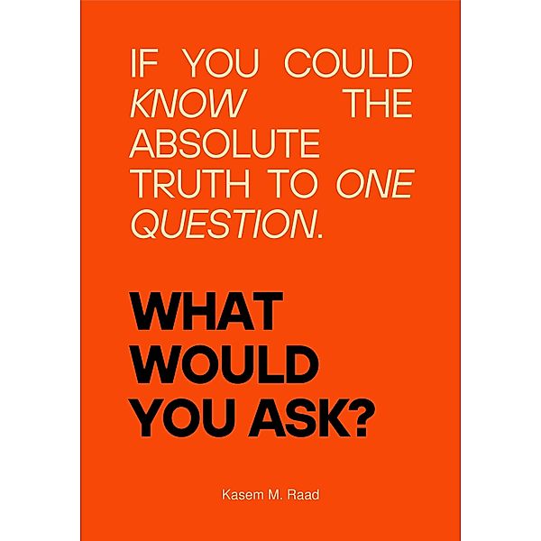 What Would You Ask?, Kasem M. Raad