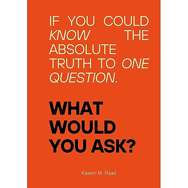 What Would You Ask?, Kasem M. Raad
