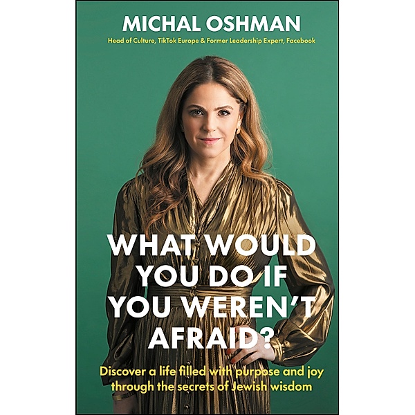 What Would You Do If You Weren't Afraid?, Michal Oshman