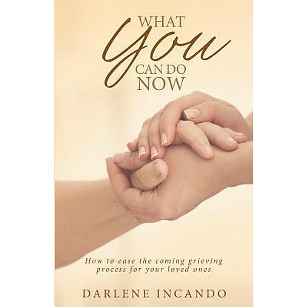 What You Can Do Now, Darlene Incando