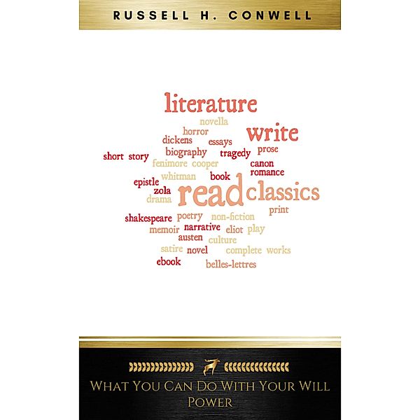 What You Can Do With Your Will Power, Russell H. Conwell