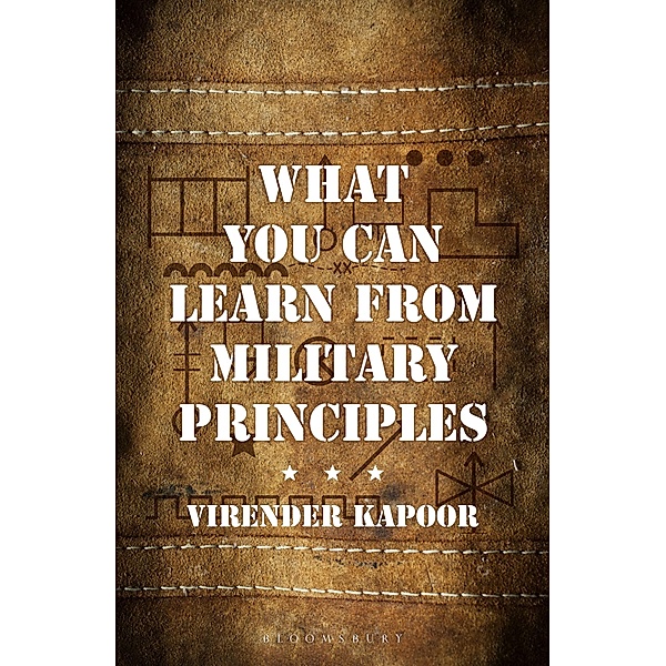 What You Can Learn From Military Principles / Bloomsbury India, Virender Kapoor